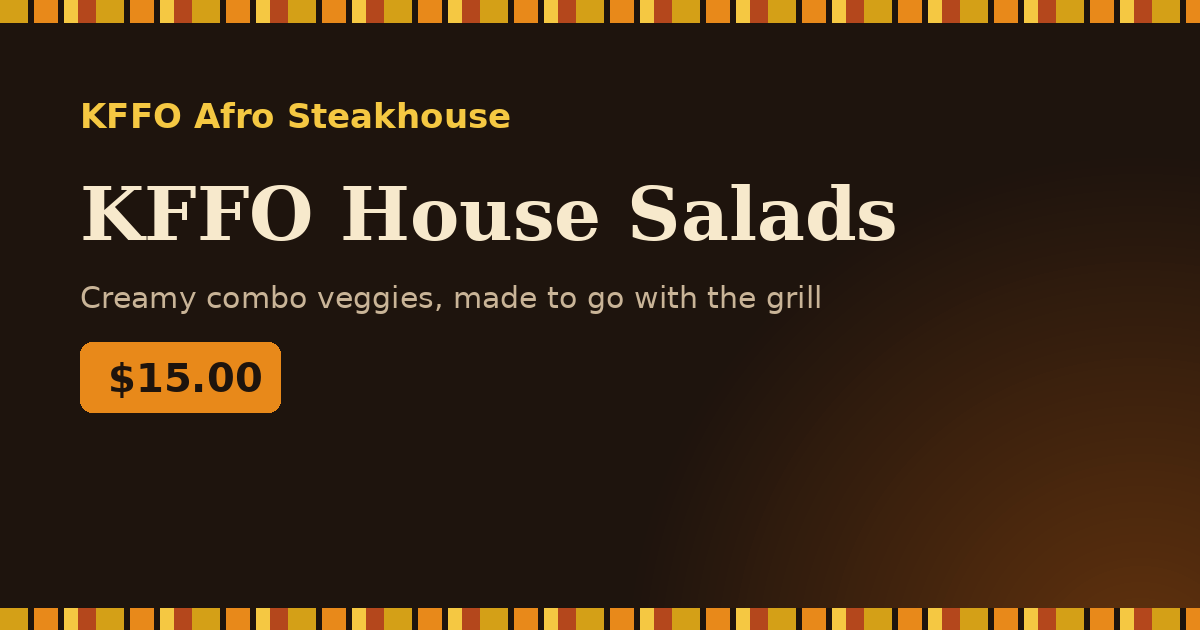KFFO House Salads from KFFO Afro Steakhouse, Houston